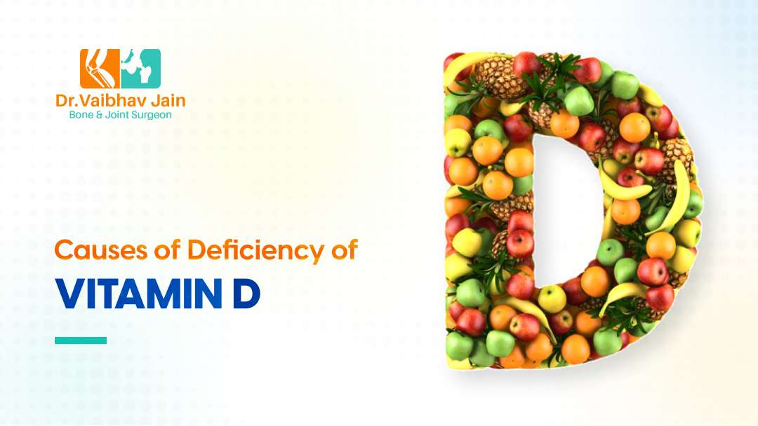 What Are The Causes Of Deficiency Of Vitamin D In The Body