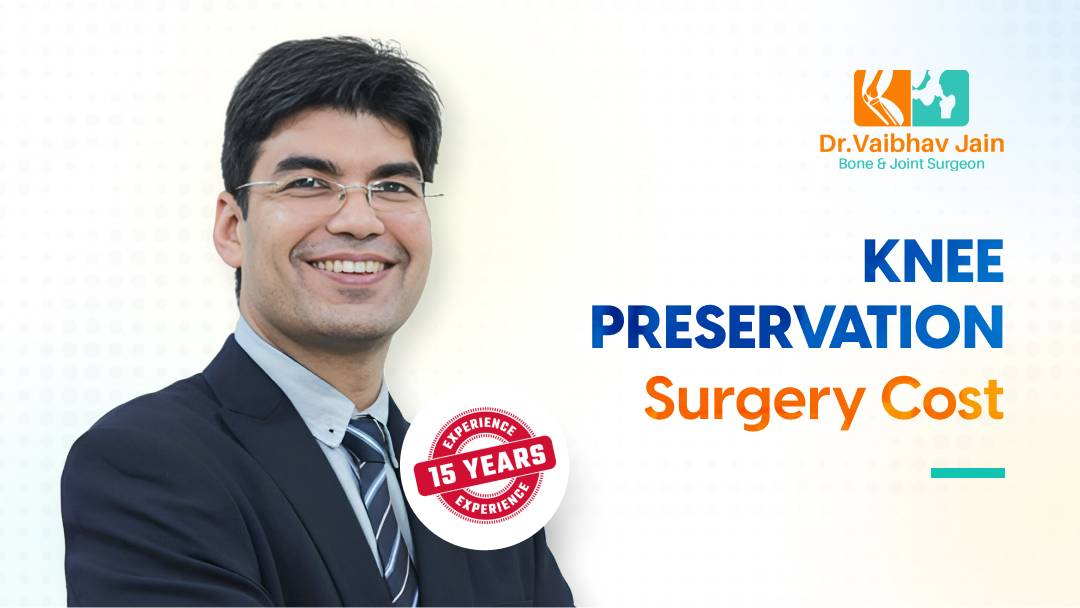 Knee preservation surgery cost in Delhi and Noida