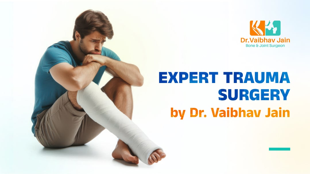Expert Trauma Surgery by Dr. Vaibhav Jain