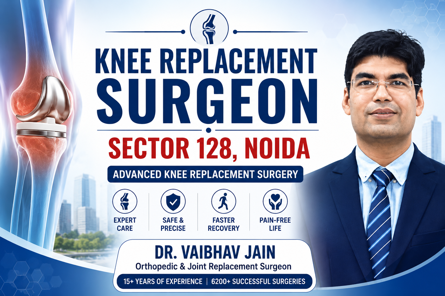 Knee Replacement Surgeon in Sector 128 Noida
